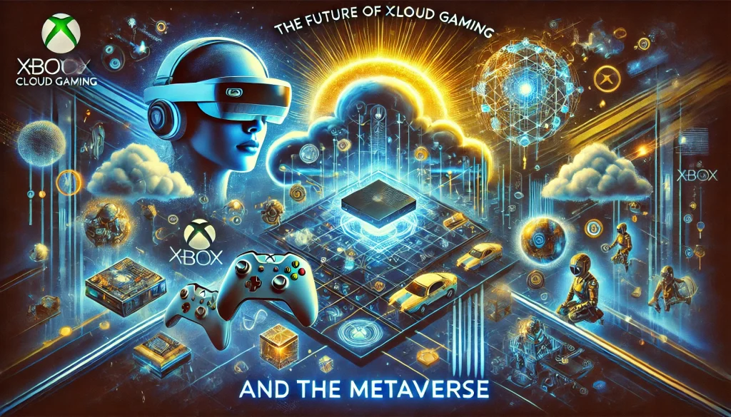 Future of Xbox Cloud Gaming and the Metaverse, integrating cloud gaming with immersive virtual experiences.